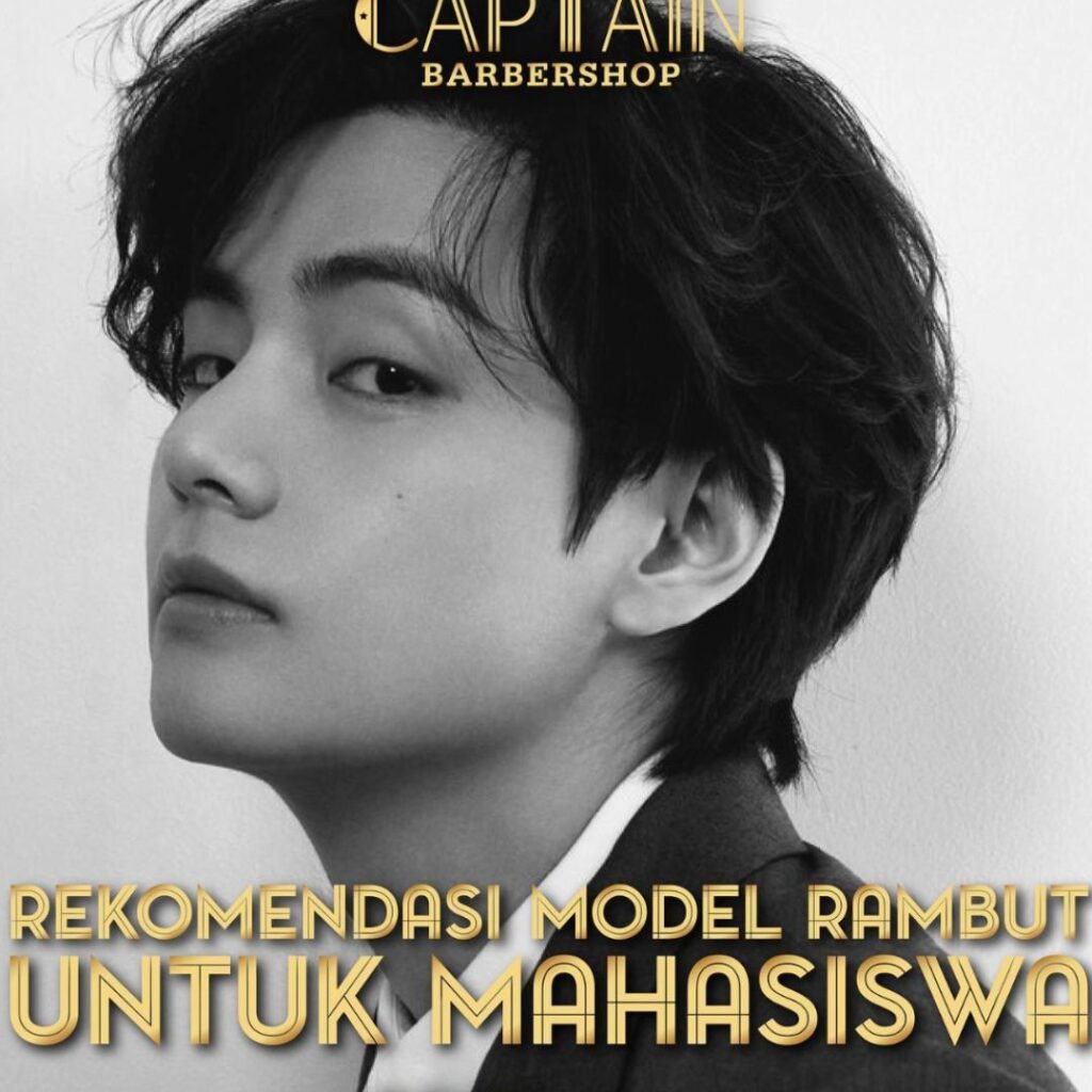 Rekomendasi Barbershop Jakarta Barat: Rekomendasi Model Rambut untuk Mahasiswa